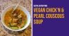 how to make the best vegan chicken soup with couscous noodles